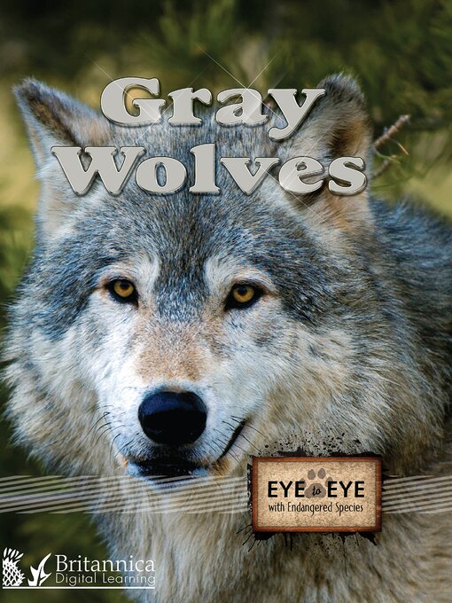 Title details for Gray Wolves by Britannica Digital Learning - Available